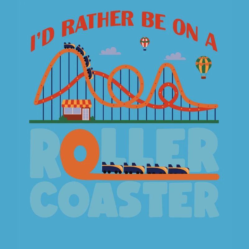 Roller Coaster I'd Rather Be On A