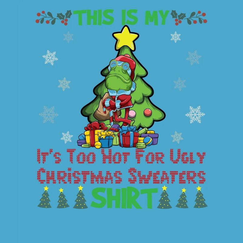 C'est mon pull de Noël il fait trop chaud pour moche
