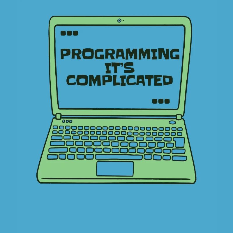 Programming It's Complicated Developer Coder