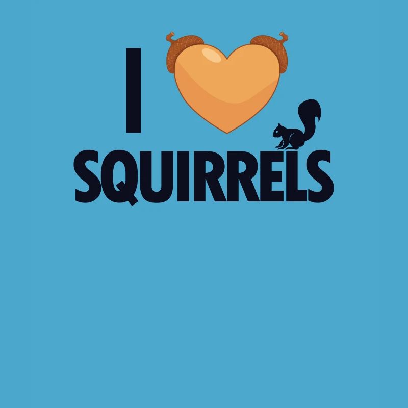 I love Squirrels Squirrel Fox Squirrel