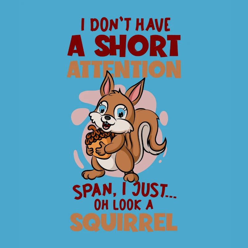 Short Attention Oh Look A Squirrel Grey Squirrel
