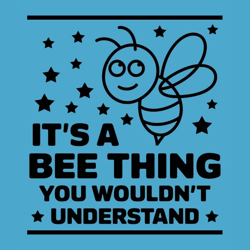 Bee Saying Beekeeper Bee Funny Bee Gift