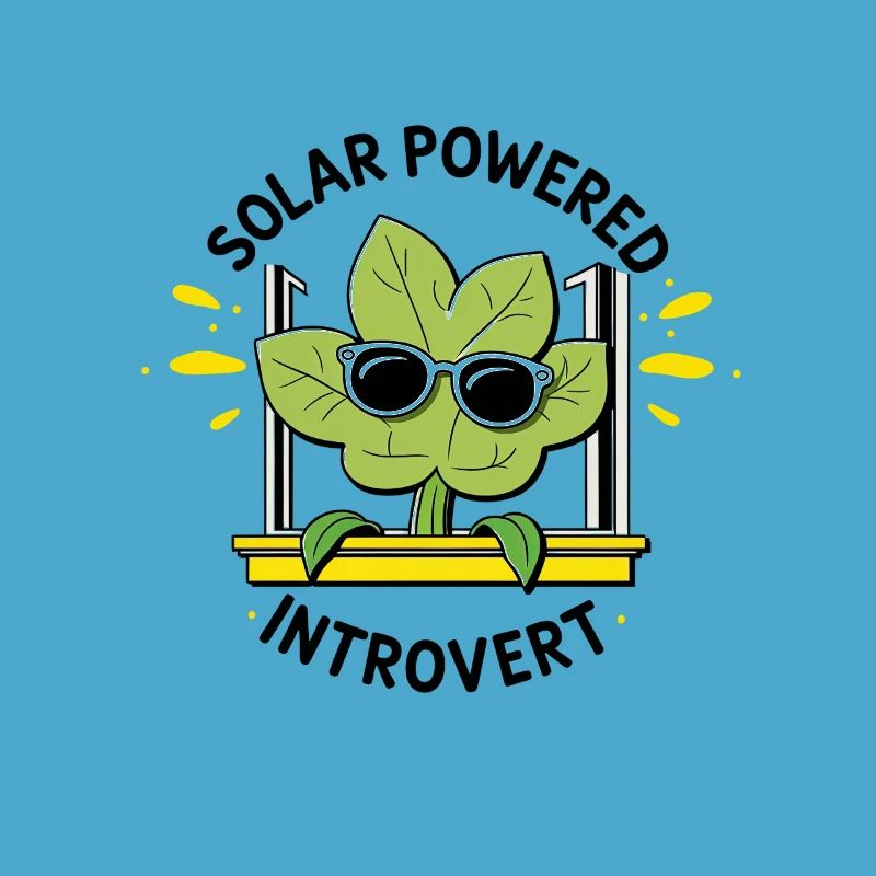 Solar Powered Introvert – Plant Joke