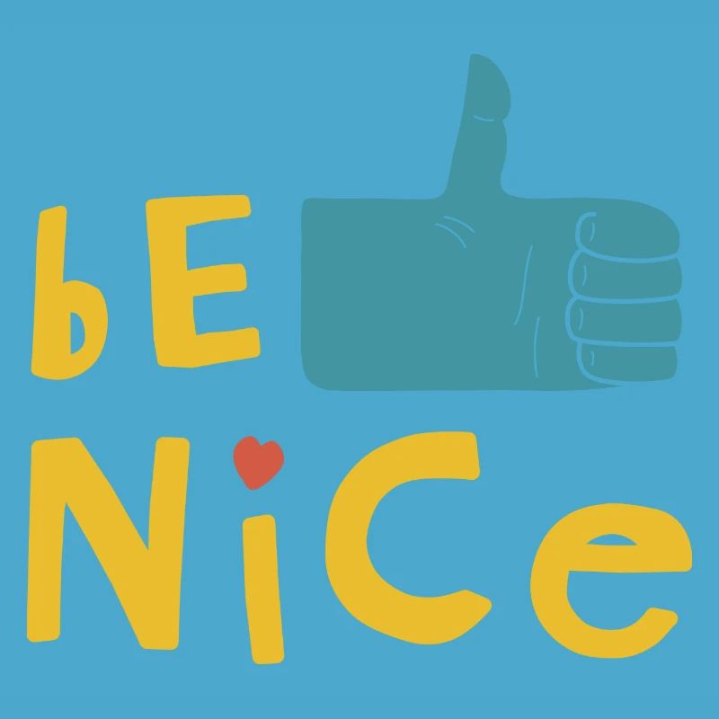Be nice