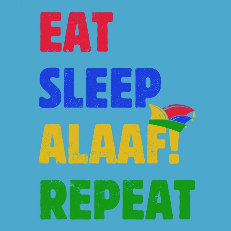 Manger Dormir Alaaf Répéter - Carnaval - Dicton