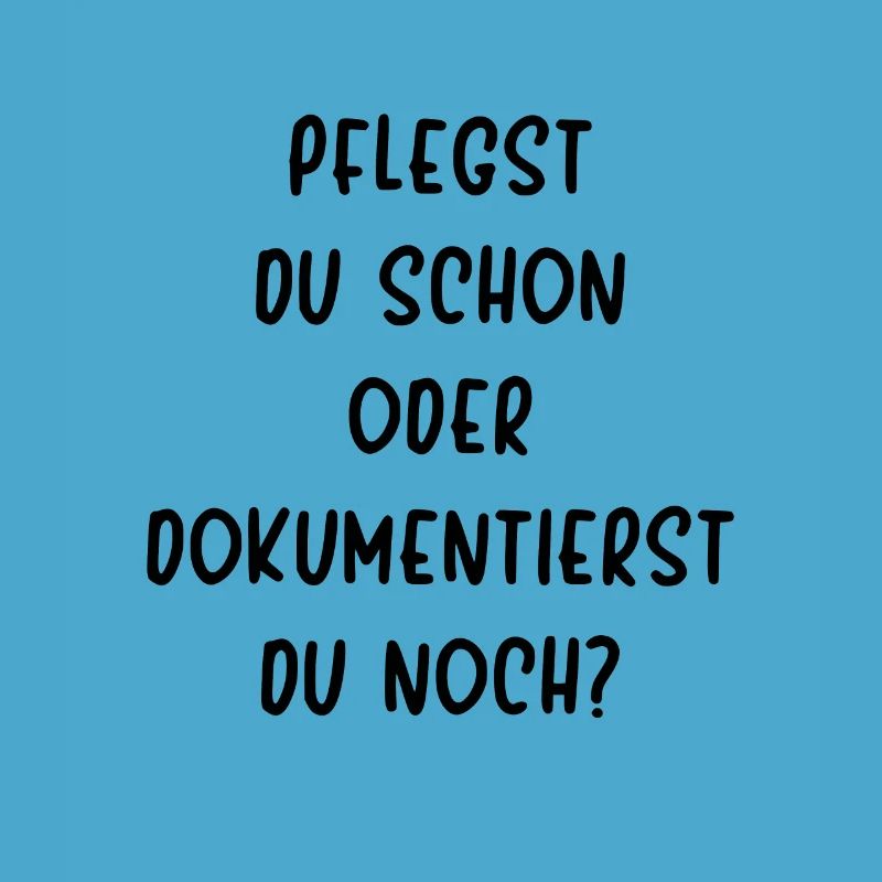 Pflege Pflegst Du Schon Oder Dokumentierst Du Noch