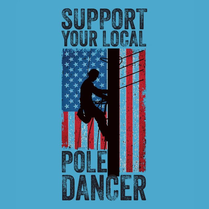 Support Your Local Pole Dancer Lineman