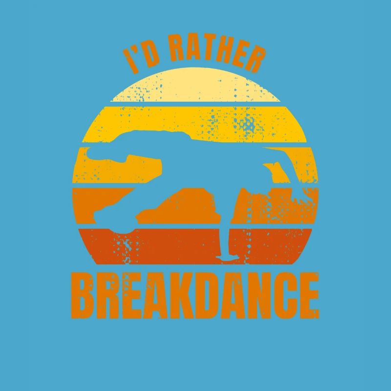 I'd rather do breakdancing