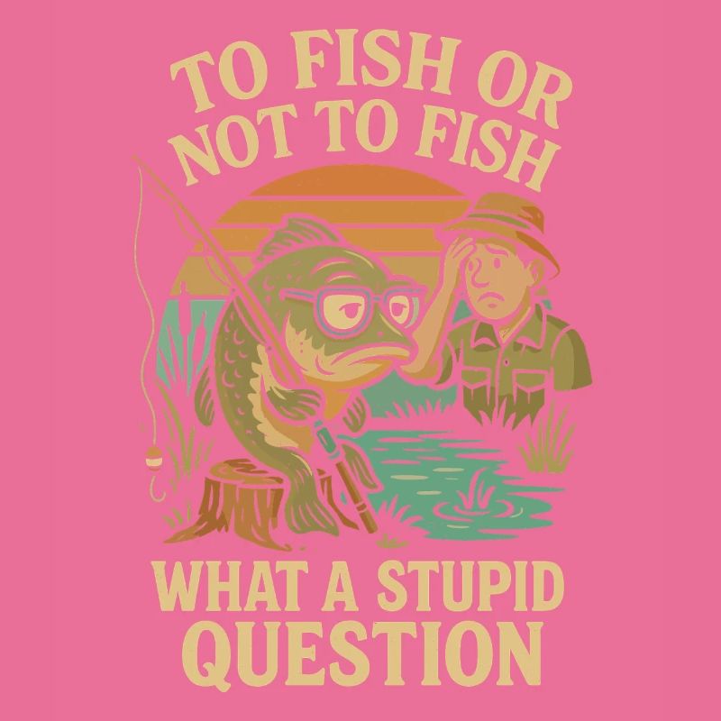Fischen oder nicht fischen - eine dumme Frage