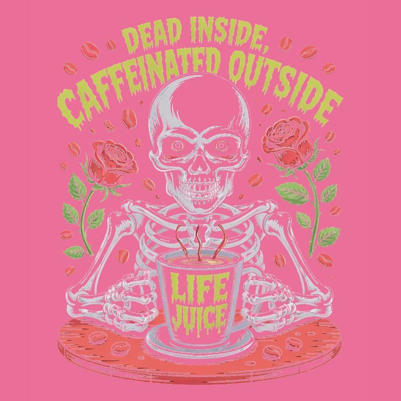Dead Inside Caffeinated Outside Skeleton Coffee