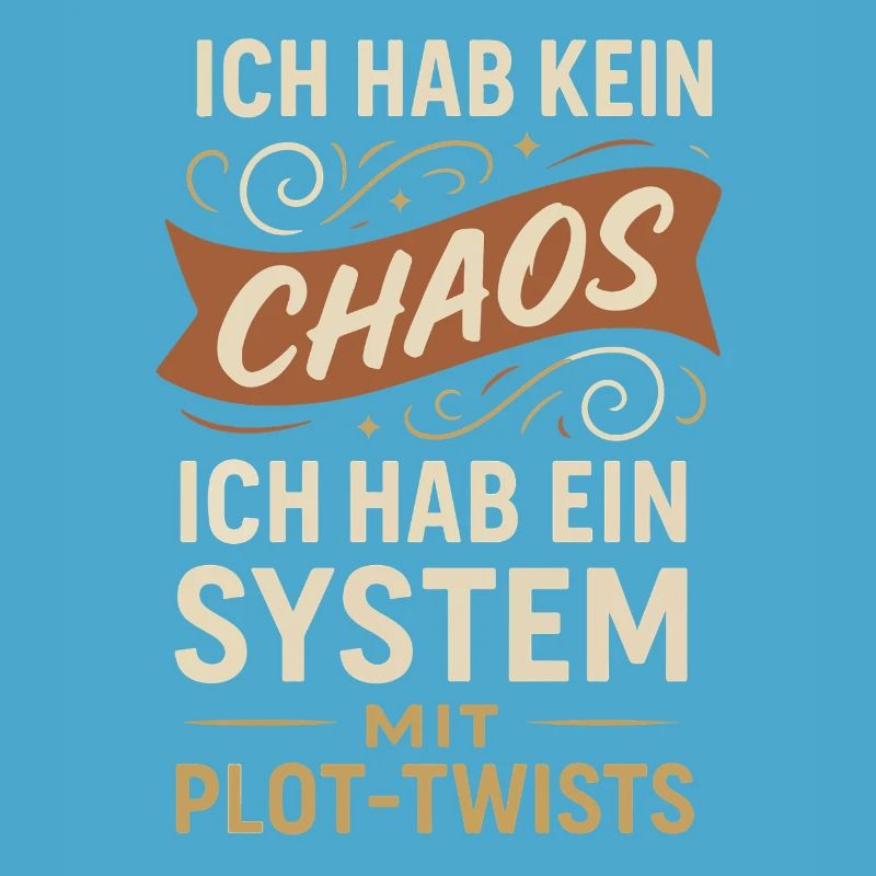 No Chaos – A System with Plot Twists Saying