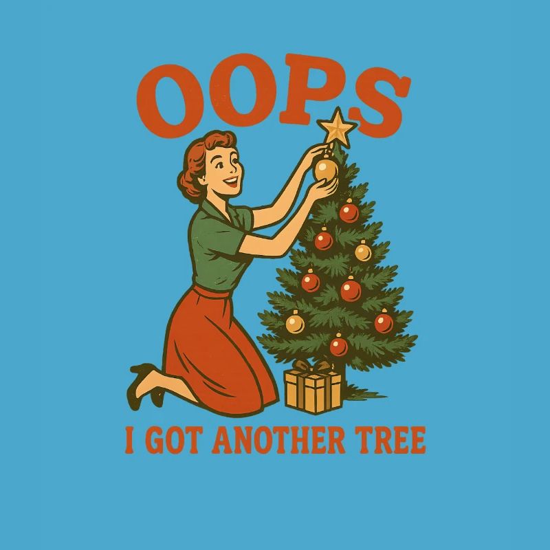 Oops I Got Another Tree