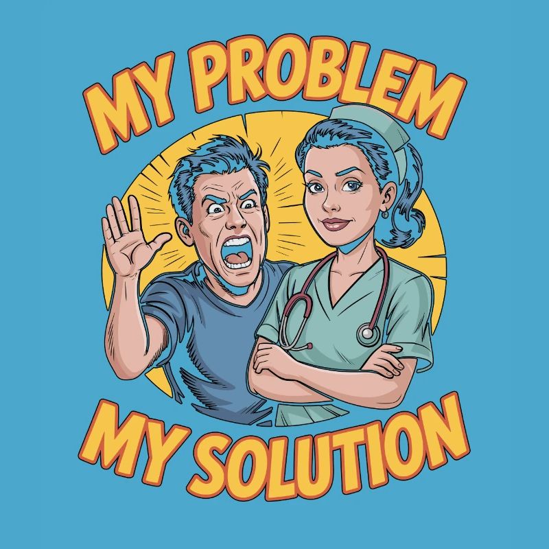 ICU Nurse My Problem My Solution Pictogram Mom Dad
