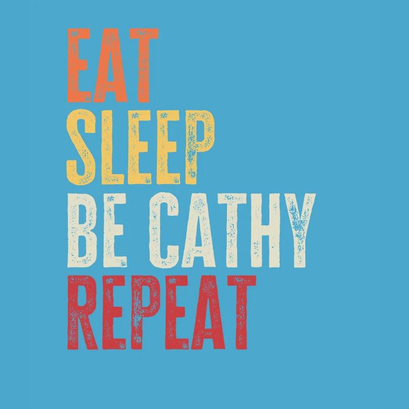 Eat Sleep Be Cathy Repeat Retro Name