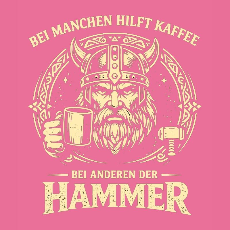 Kaffee oder Hammer Wikinger Spruch mit Humor