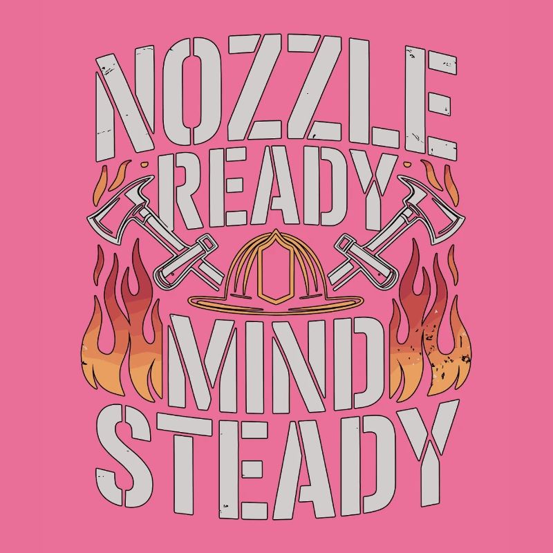 Fire Engineer Nozzle Ready Mind Steady Firefighter