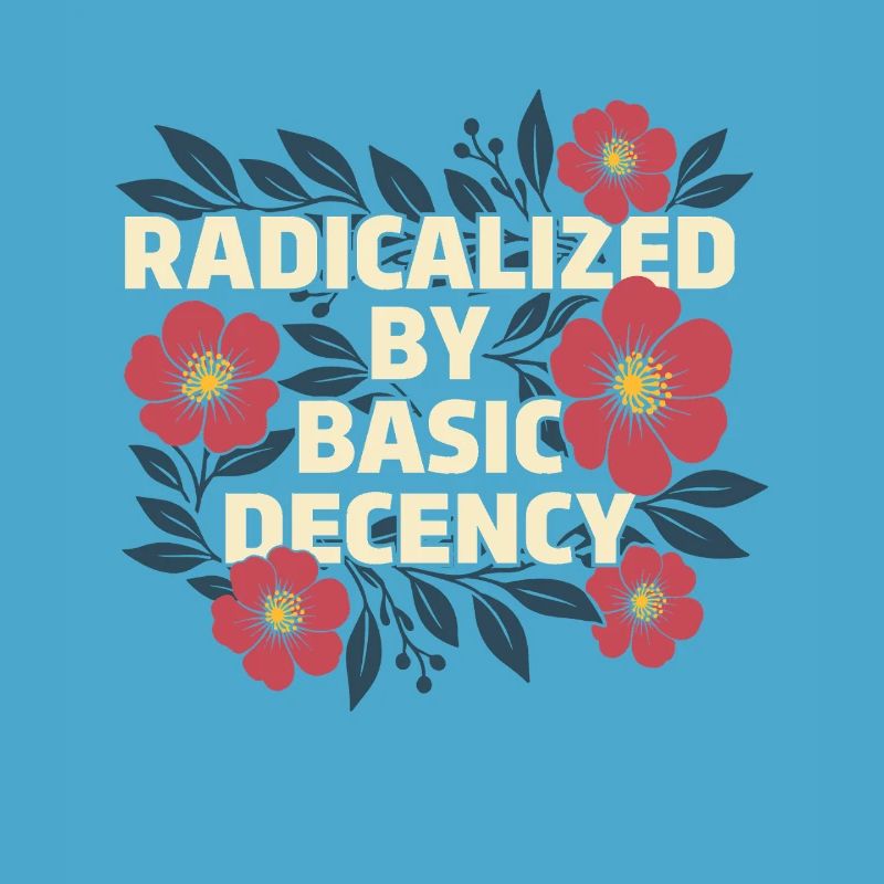 Radicalized Basic Decency Kindness Human Rights