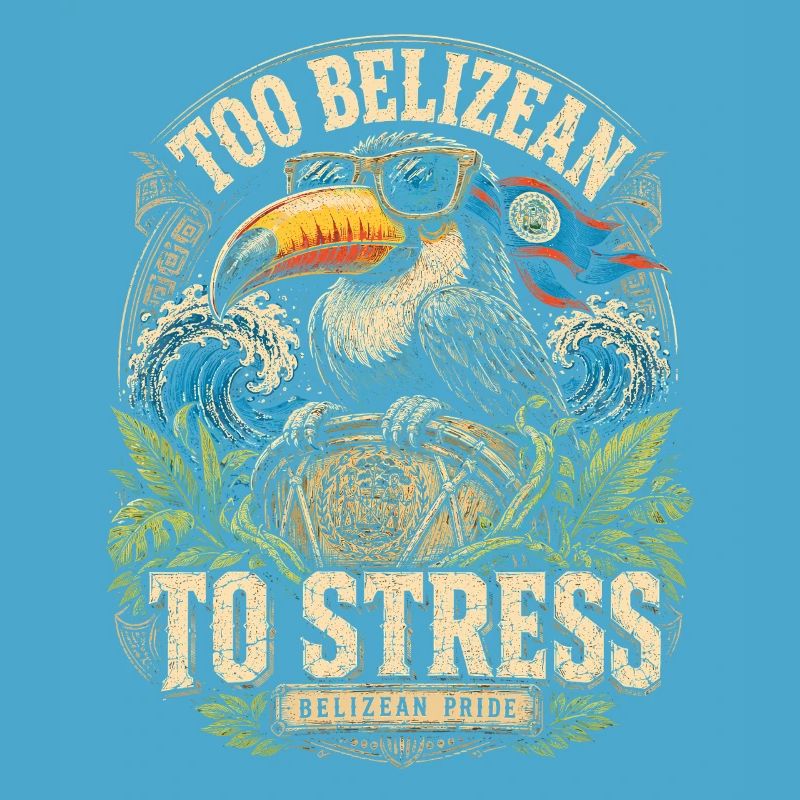 Belize Belizean Root Too Belizean To Stress