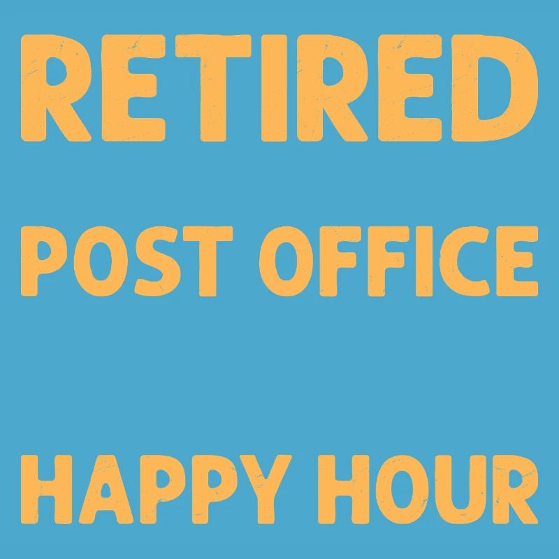 Retired From The Post Office Mailman Postal Worker