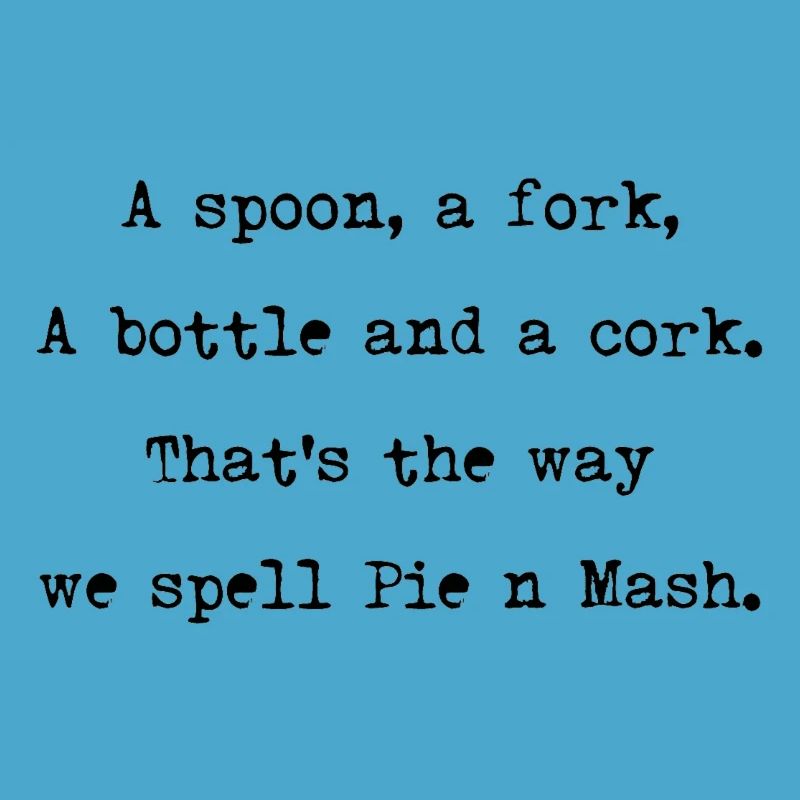 Spoon, Fork, Pie et Mash