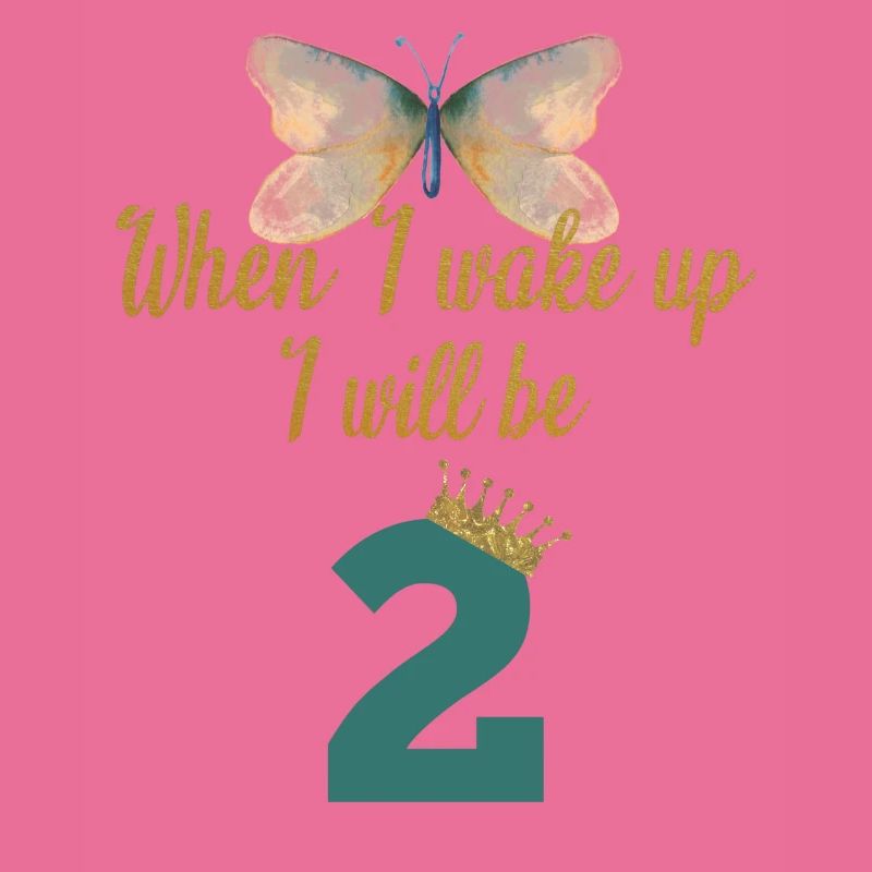 When i wake up i will be 2