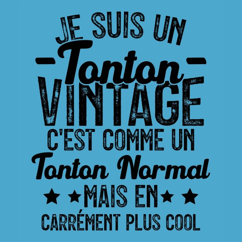 Tonton Vintage C'est Comme Tonton Normal Plus Cool