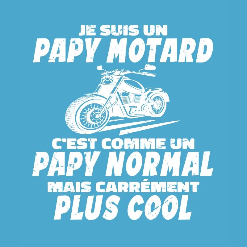 Papy Motard C'est Comme Papy Normal Mais Plus Cool
