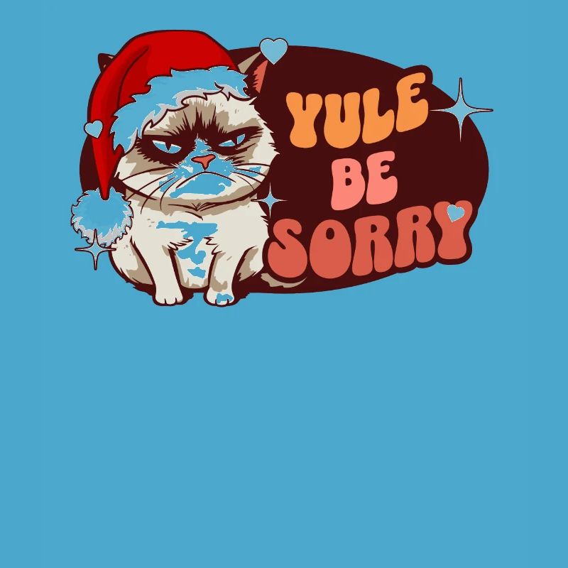 Yule Be Sorry: Angry Cat For Women Funny Christmas