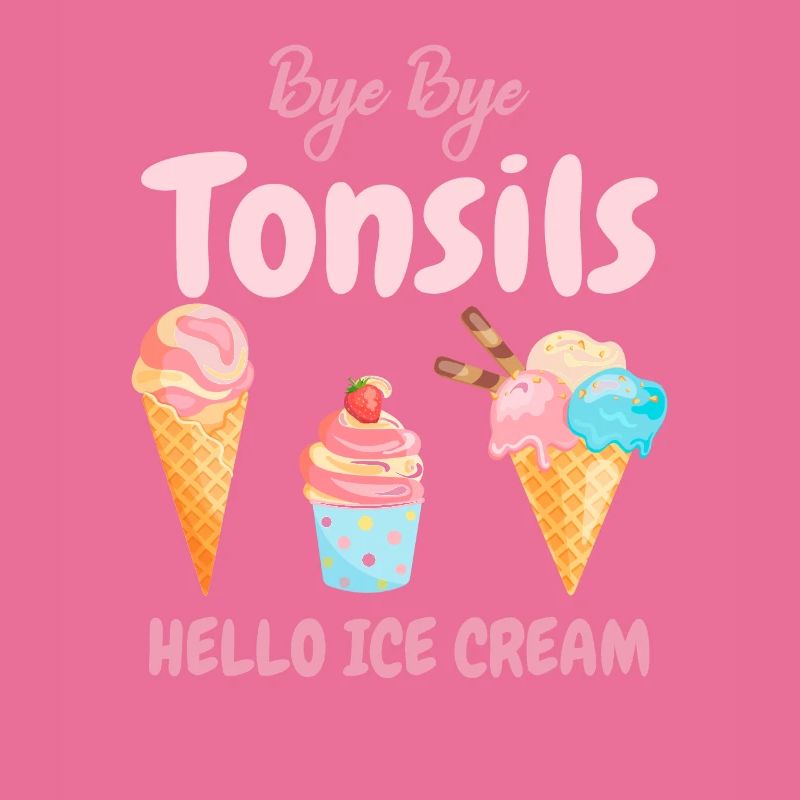Bye Bye Tonsils Hello Ice Cream