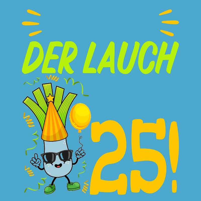 Hurra der Lauch wird 25 Geburtstag