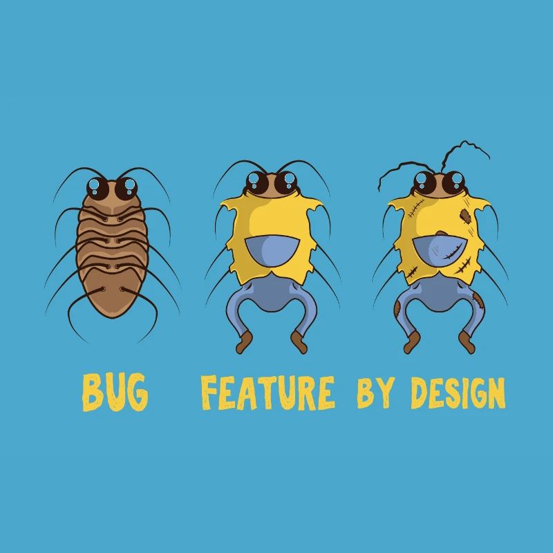 Programmer: Bug Feature By Design