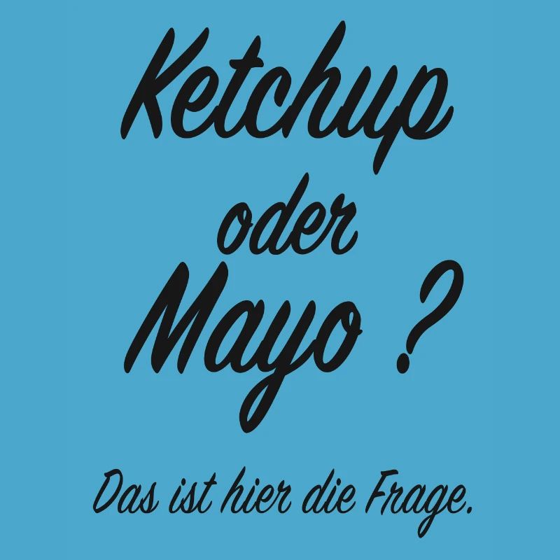 Ketchup oder Mayo