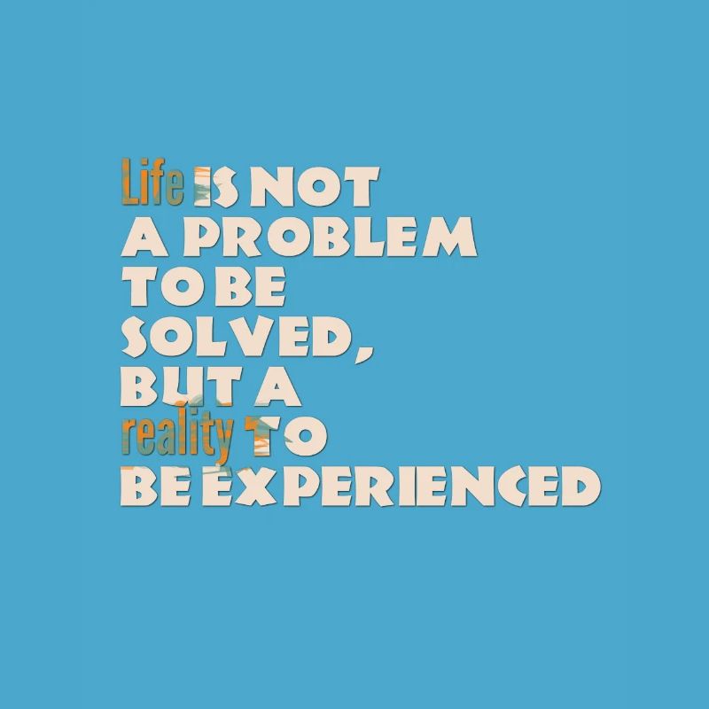 Life is not a problem... - Sprüche - Life Quotes