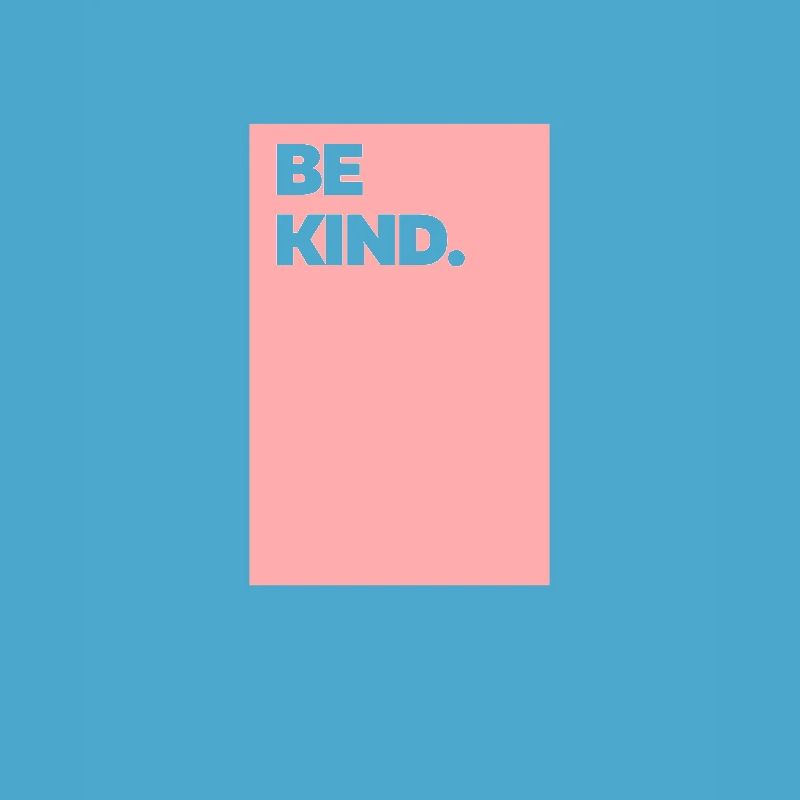 Be Kind