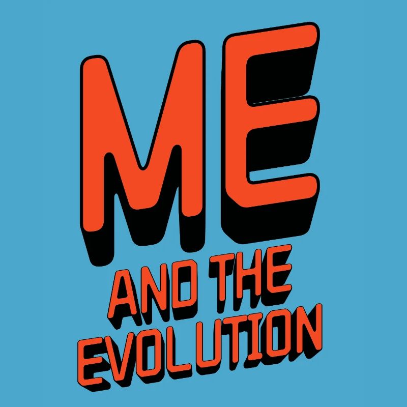 Me and the Evolution