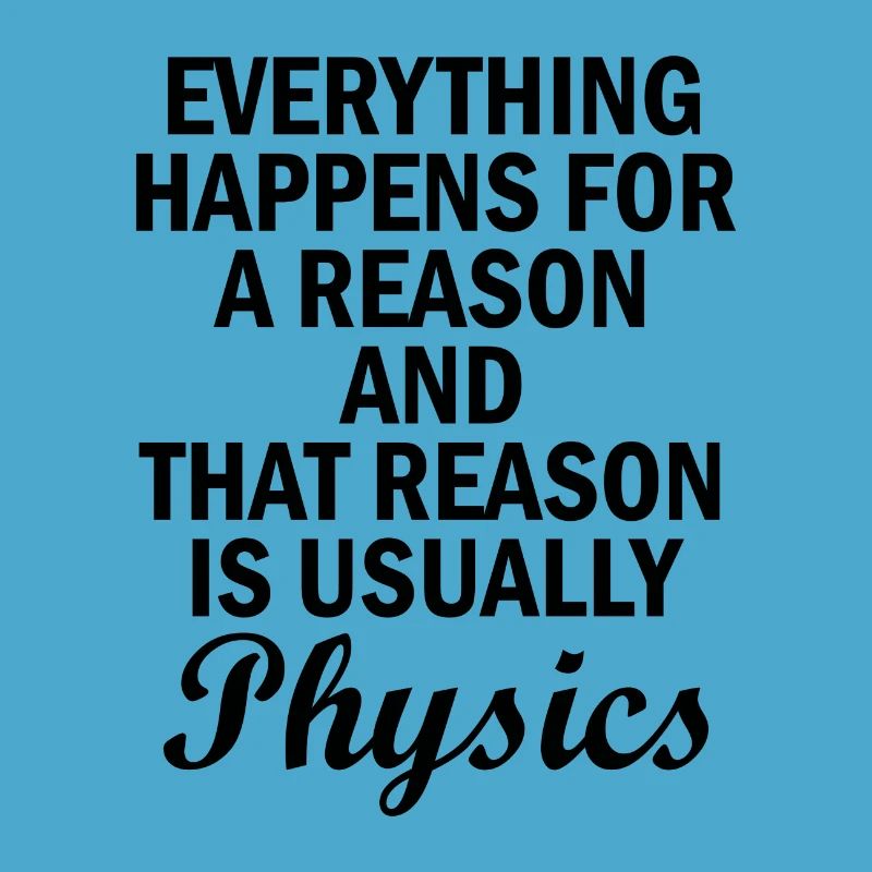 Physics Basic Saying Physicist Gift