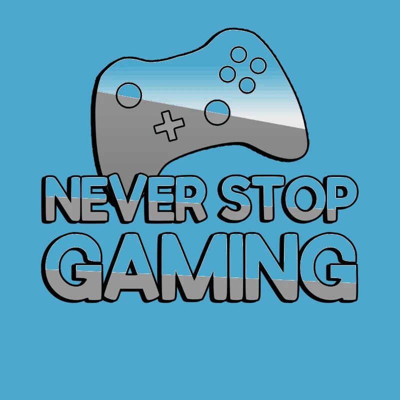 NEVER STOP GAMING + Controller - Gaming