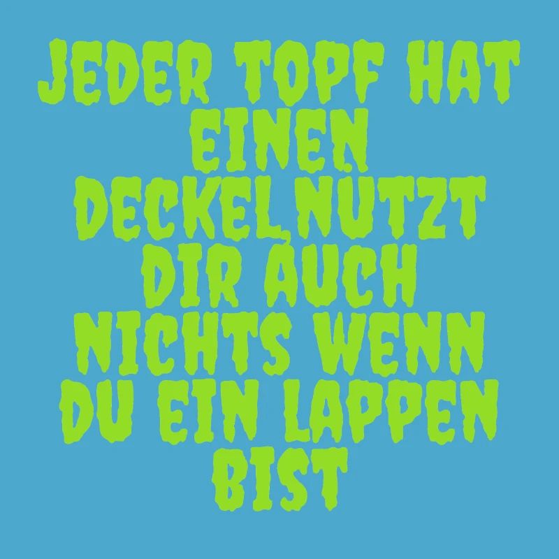 jeder Topf hat einen Deckel