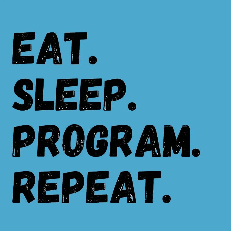 Répéter le programme Eat Sleep
