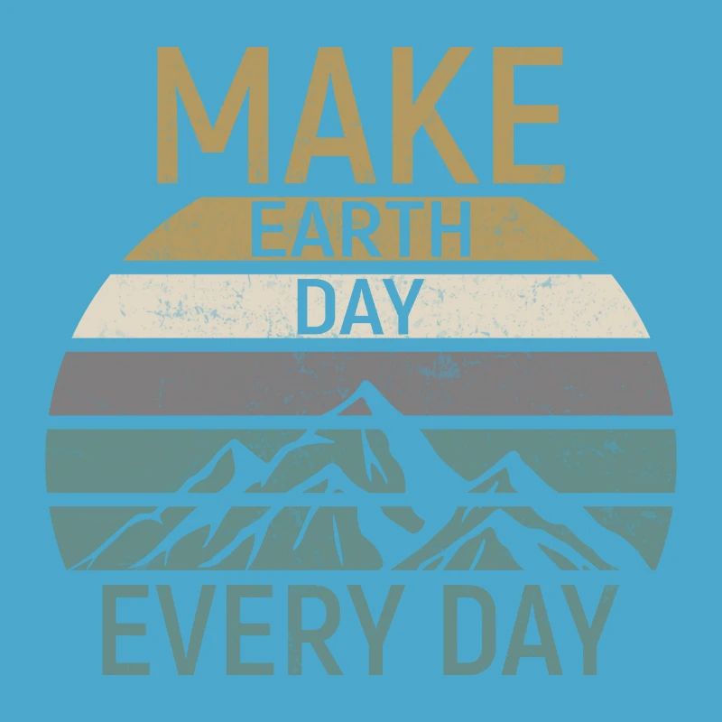 Make Earth Day every Day