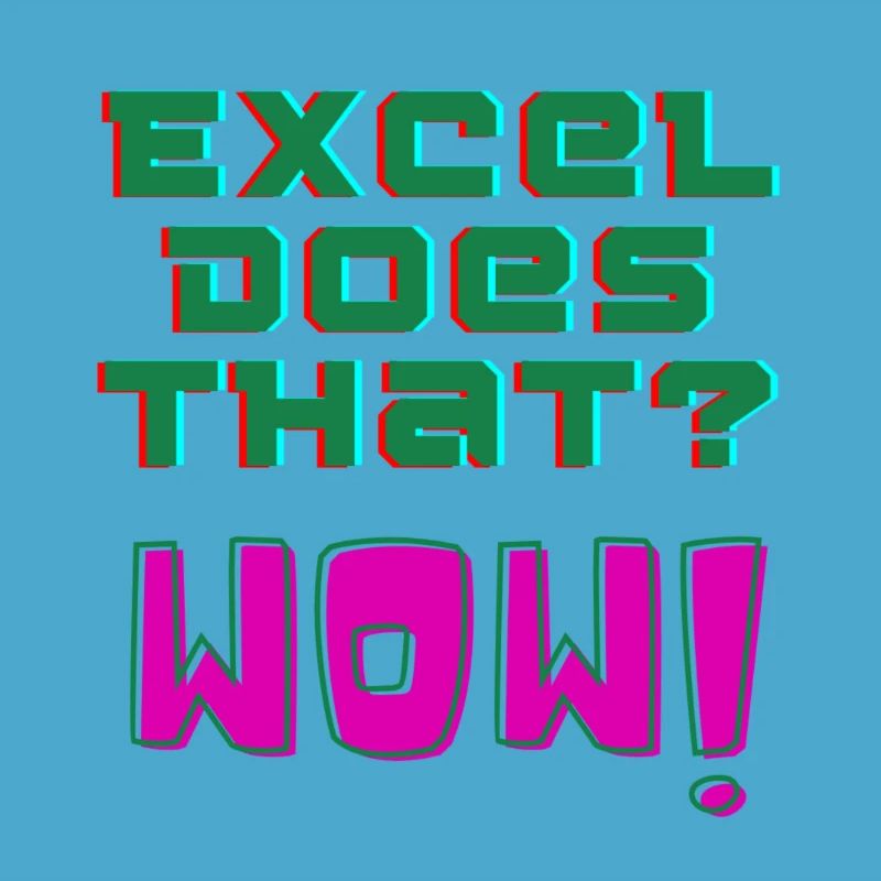 Excel does that? WOW!