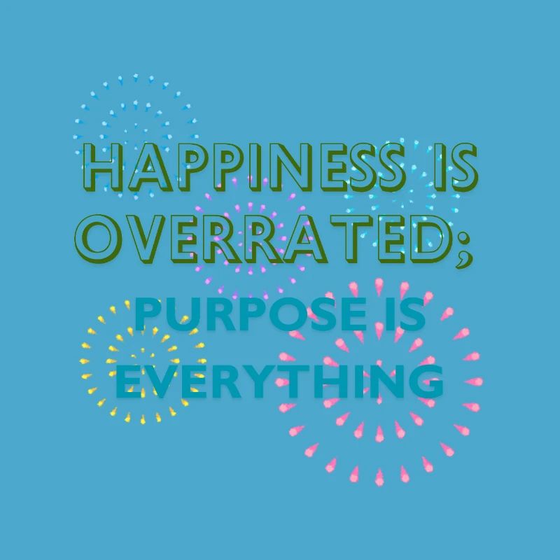 Purpose Is Everything Inspirational Design