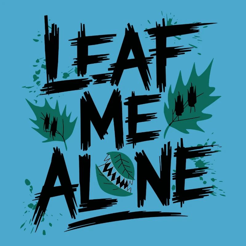 Leaf Me Alone