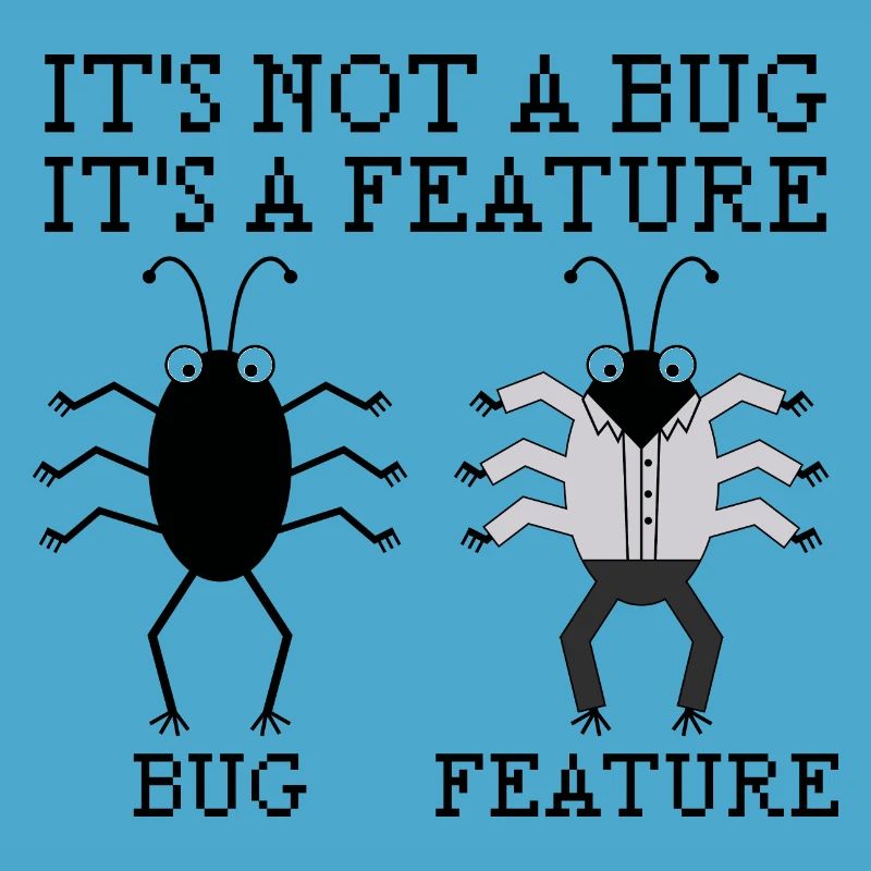 It's not a bug Programming Informatik Geschenk
