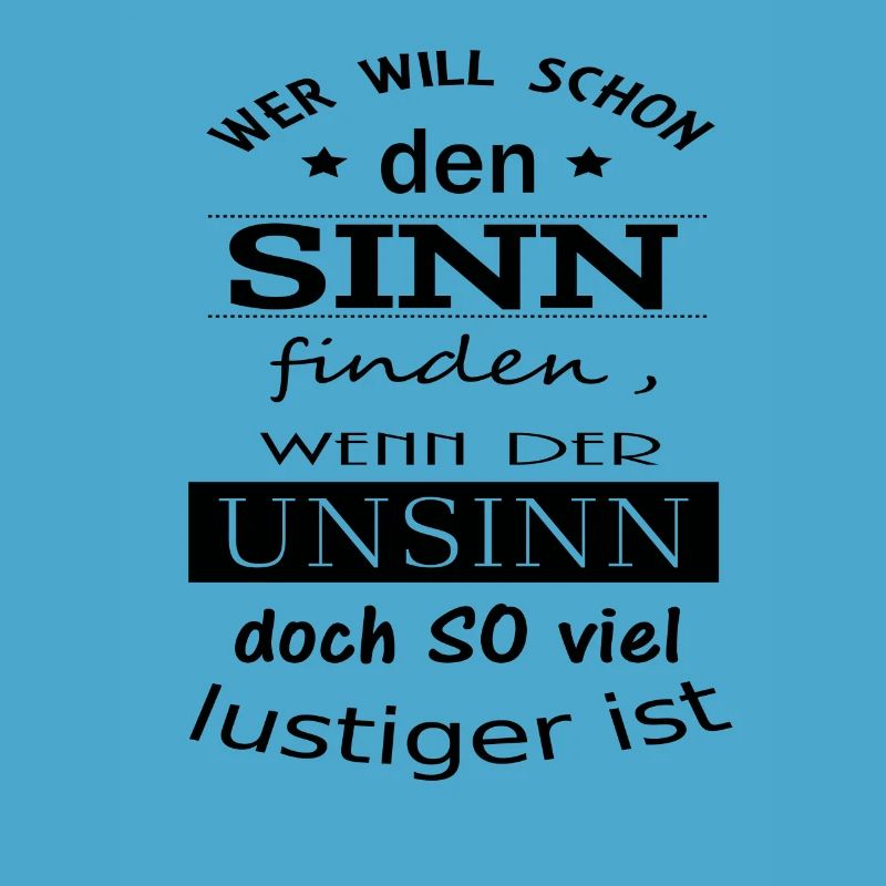 Sinn oder Unsinn Spruch