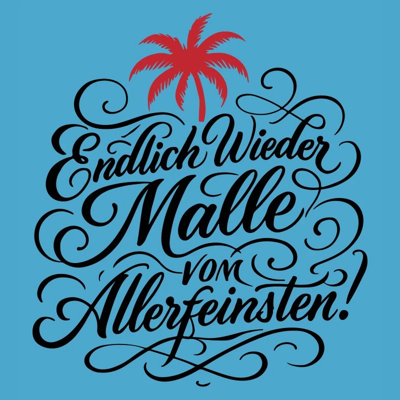 Endlich Malle Spruch Urlaub