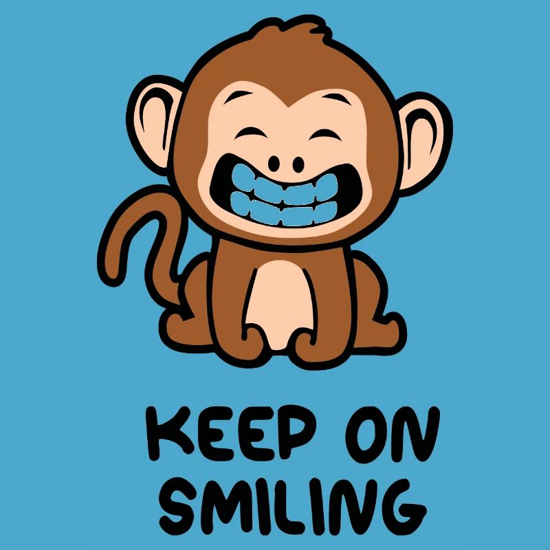 Keep on smiling monkey