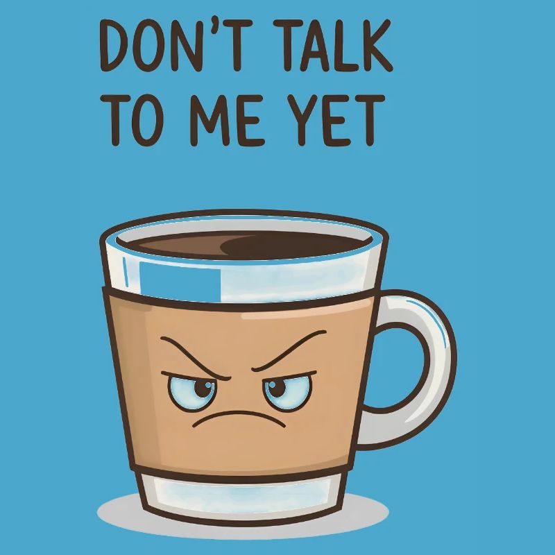 Grumpy Coffee Cup – Don’t Talk to Me Yet