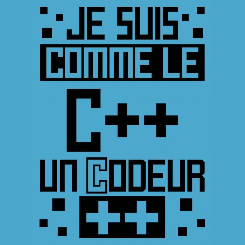 Comme Le C++ Un Codeur ++ Humour De Développeur