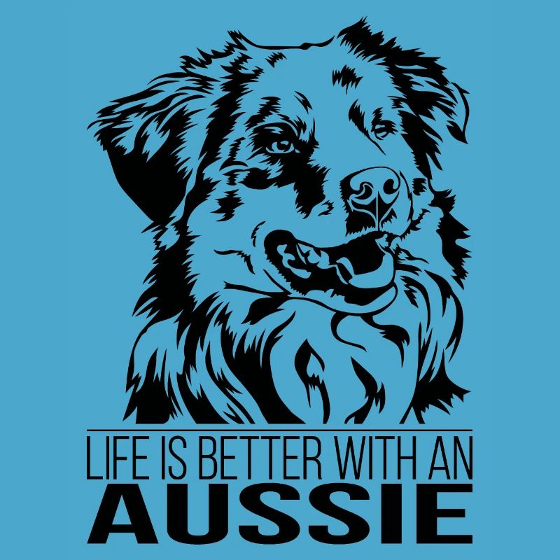 Aussie life is better Hunde Spruch Wilsigns